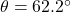 \theta = 62.2^\circ